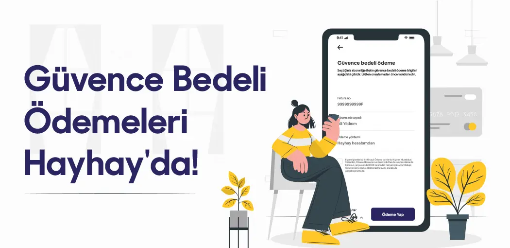 Güvence Bedeli Ödemeleri Hayhay'da!